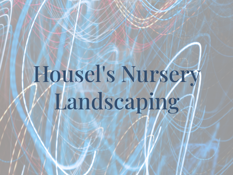 Housel's Nursery & Landscaping