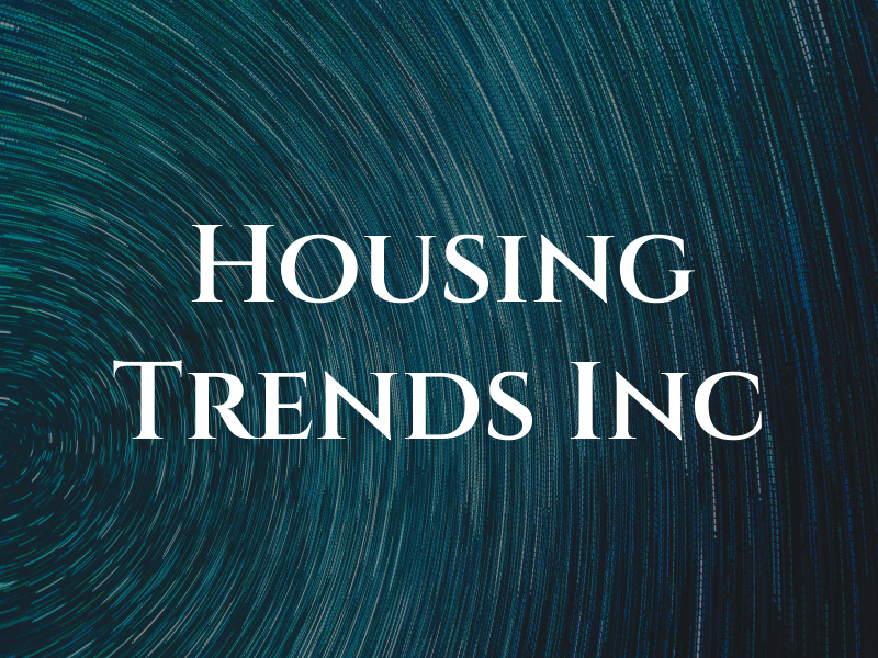 Housing Trends Inc