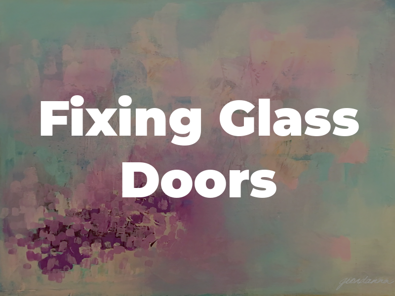 I&D Fixing Glass Doors