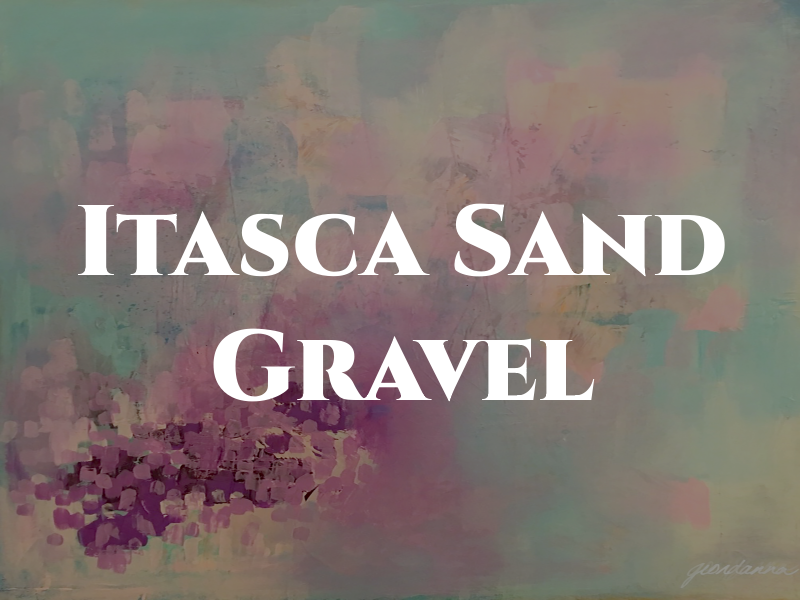 Itasca Sand and Gravel LLC
