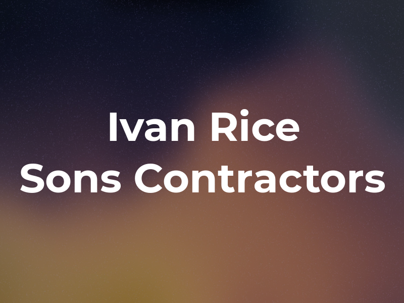Ivan Rice & Sons Contractors