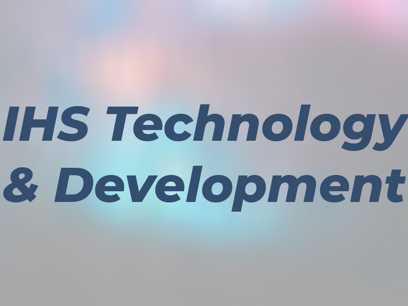 IHS Technology & Development