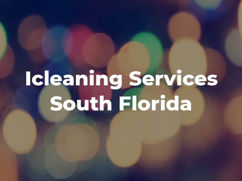 Icleaning Services South Florida