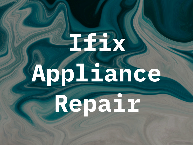 Ifix Appliance Repair