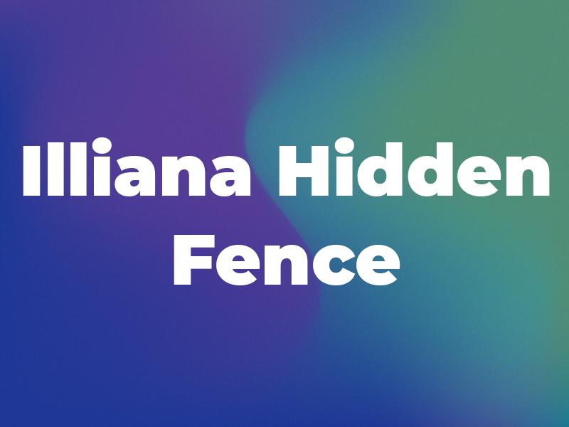 Illiana Hidden Fence