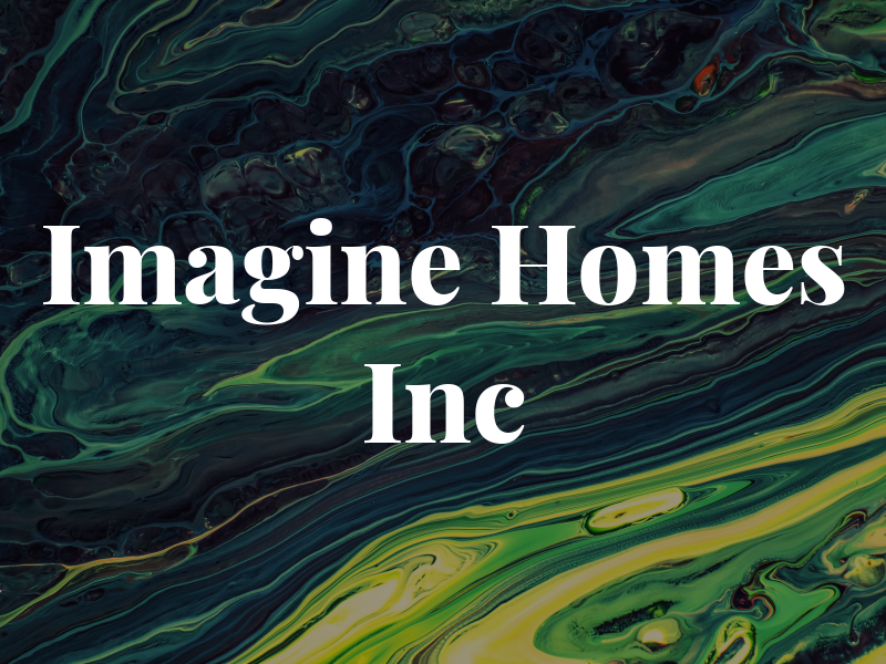 Imagine Homes Inc