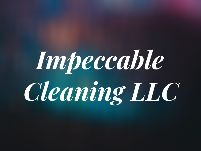 Impeccable Cleaning LLC