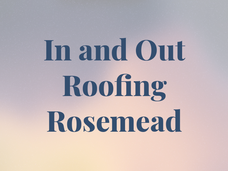 In and Out Roofing Rosemead