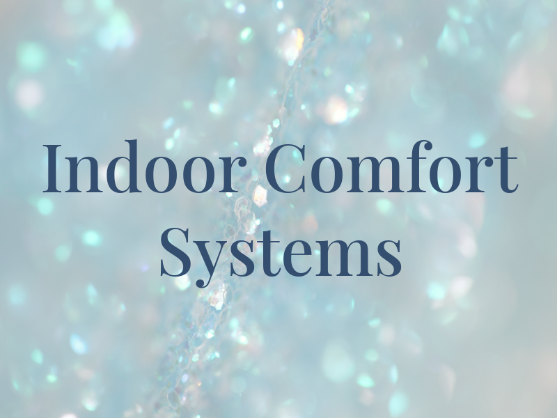Indoor Comfort Systems
