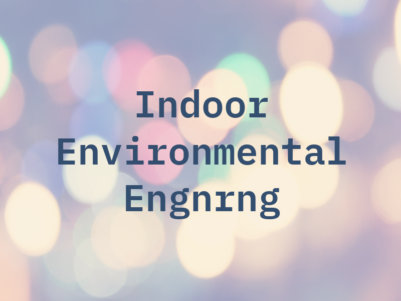 Indoor Environmental Engnrng