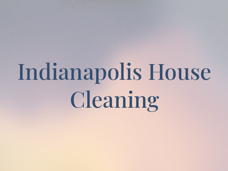 Indianapolis House Cleaning