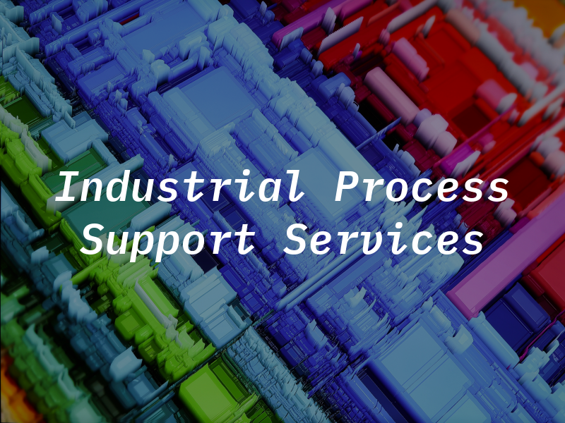Industrial Process Support Services