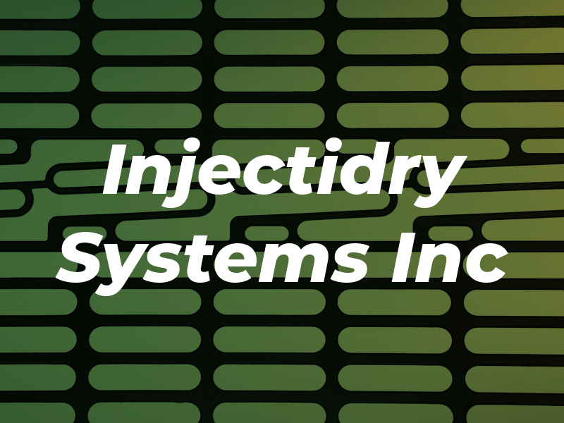 Injectidry Systems Inc