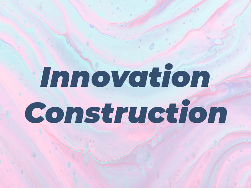 Innovation Construction