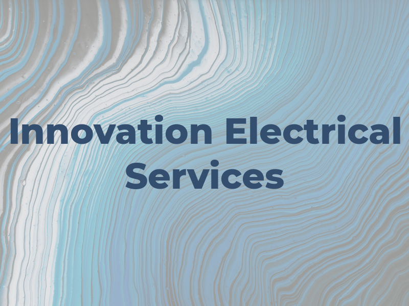 Innovation Electrical Services Llc