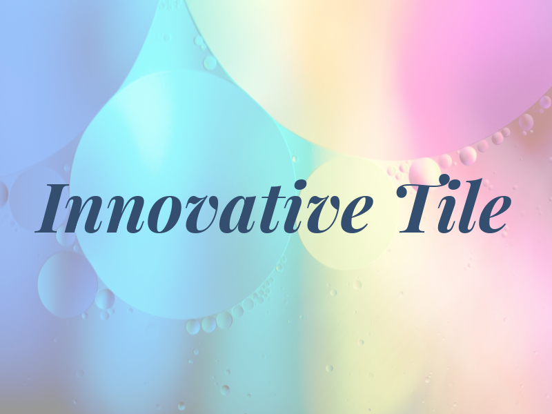 Innovative Tile