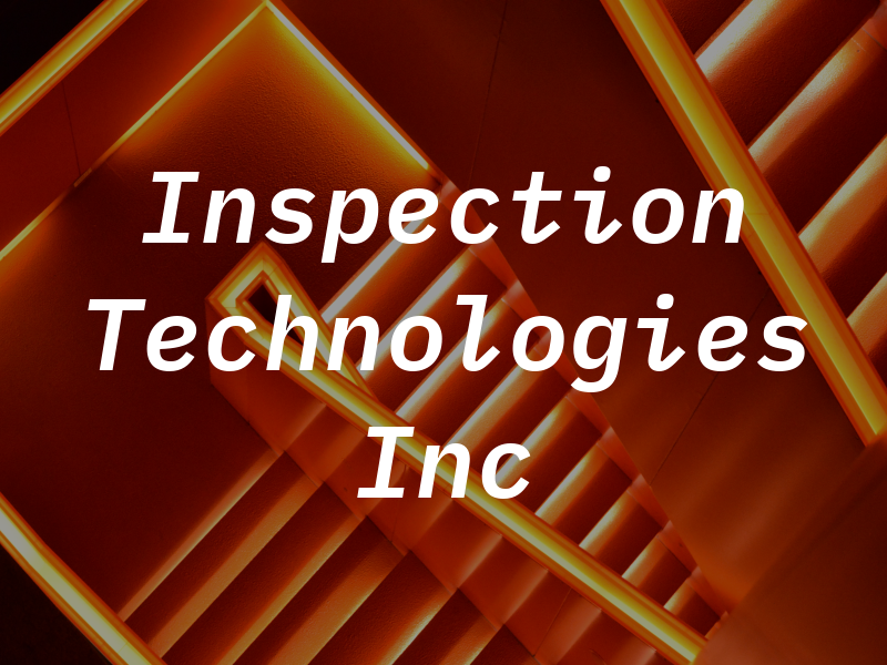 Inspection Technologies Inc