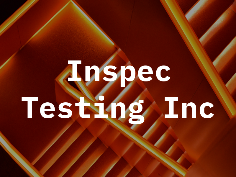 Inspec Testing Inc