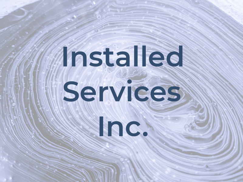 Installed Services Inc.