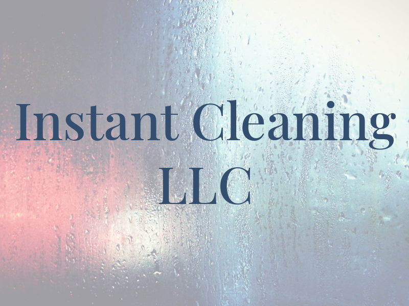 Instant Cleaning LLC