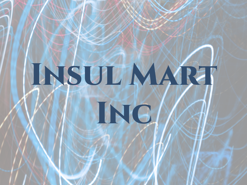 Insul Mart Inc