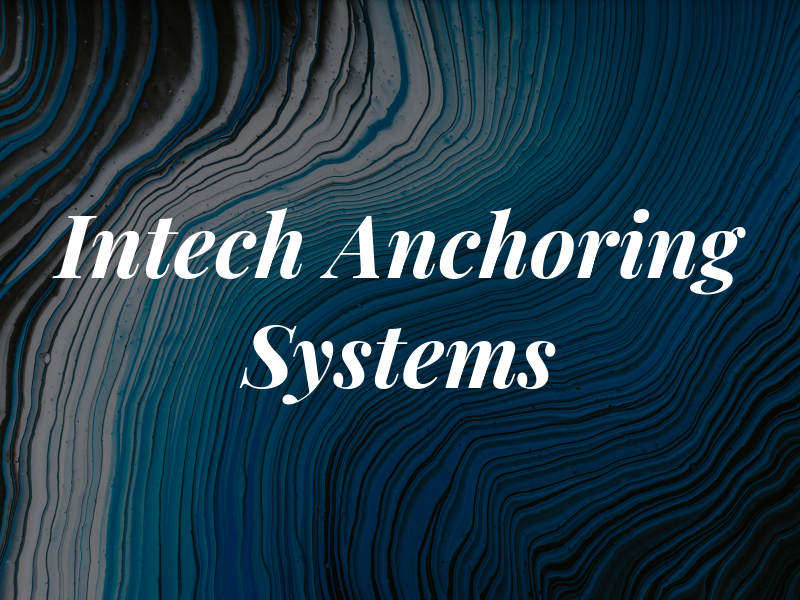 Intech Anchoring Systems