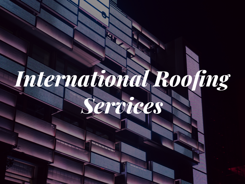 International Roofing Services LLC