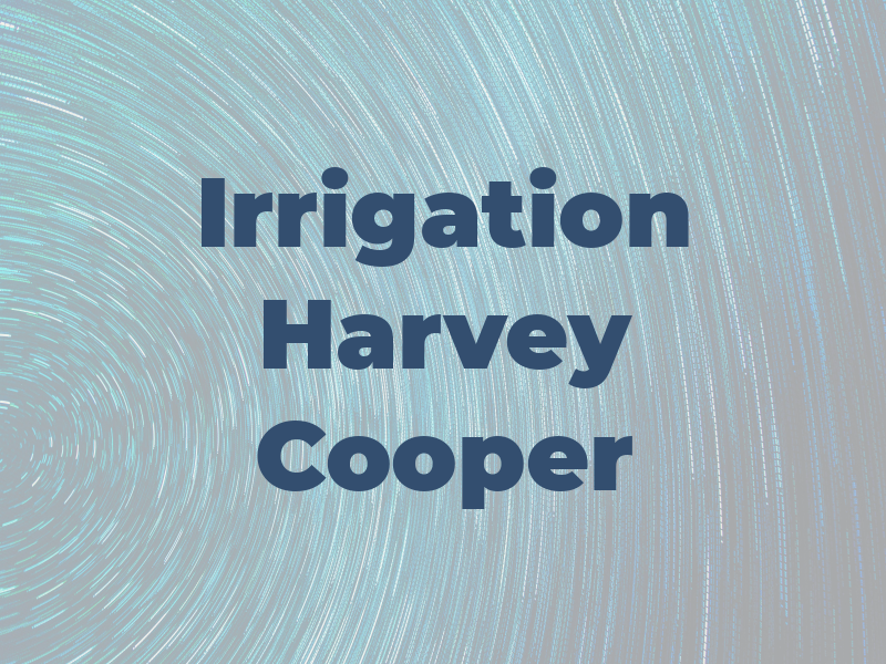 Irrigation Harvey Cooper