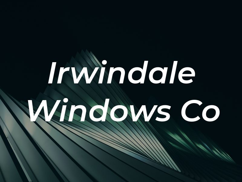 Irwindale Windows Co