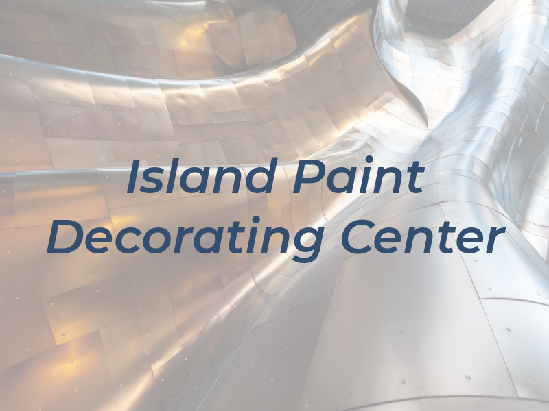 Island Paint & Decorating Center