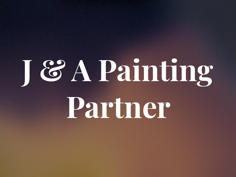 J & A Painting Partner