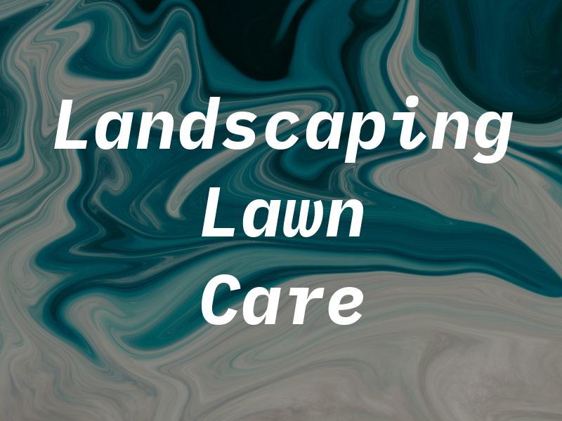 J & B Landscaping and Lawn Care