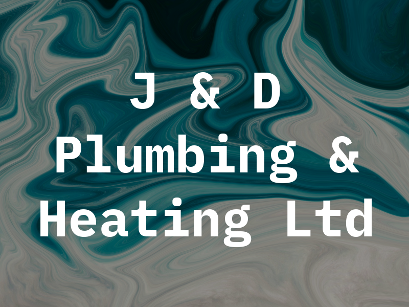 J & D Plumbing & Heating Ltd