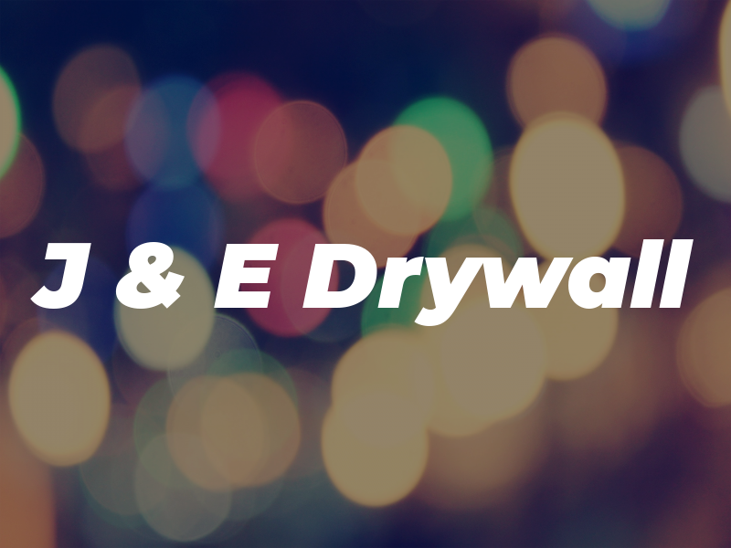 J & E Drywall
