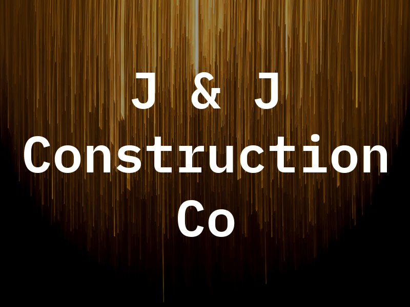 J & J Construction Co