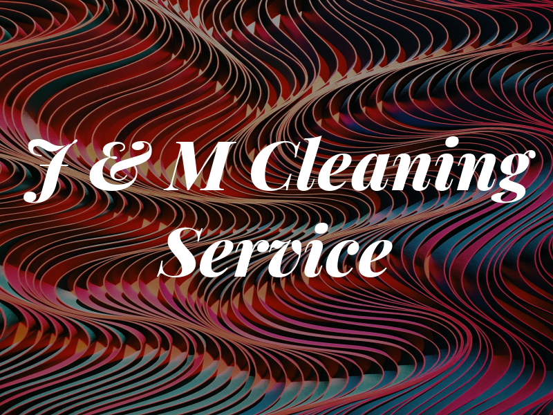 J & M Cleaning Service
