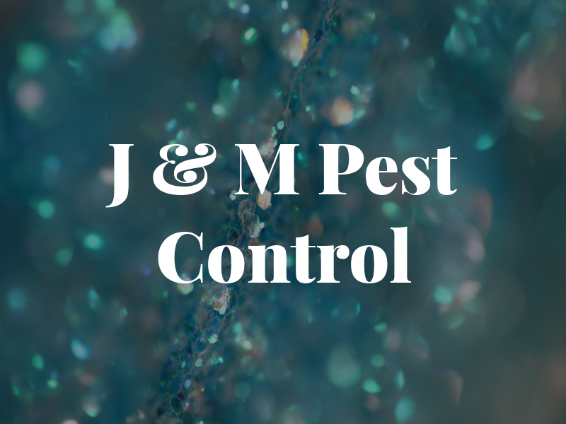 J & M Pest Control