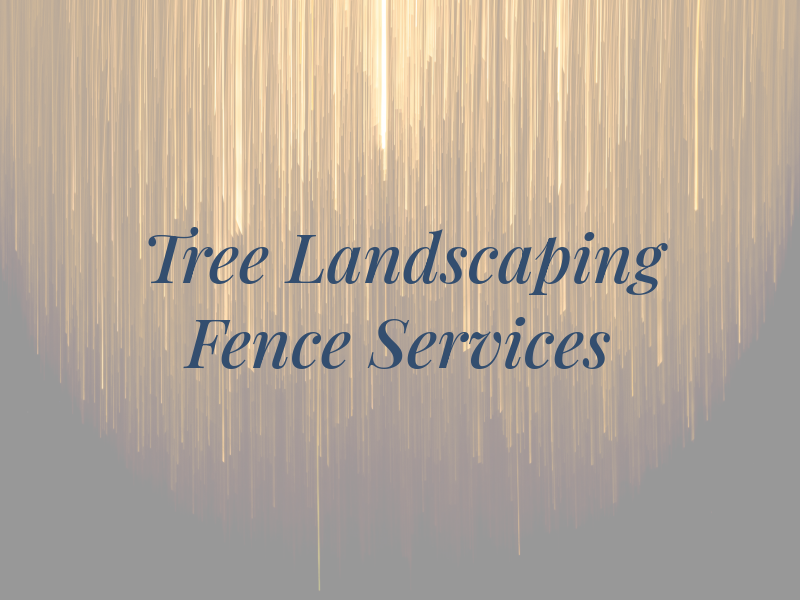 J & M Tree Landscaping & Fence Services