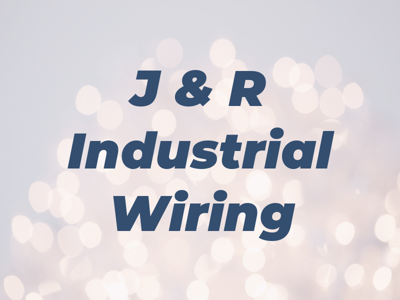 J & R Industrial Wiring