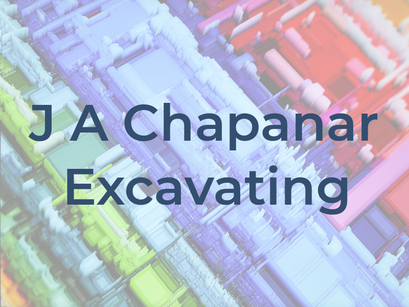 J A Chapanar Excavating