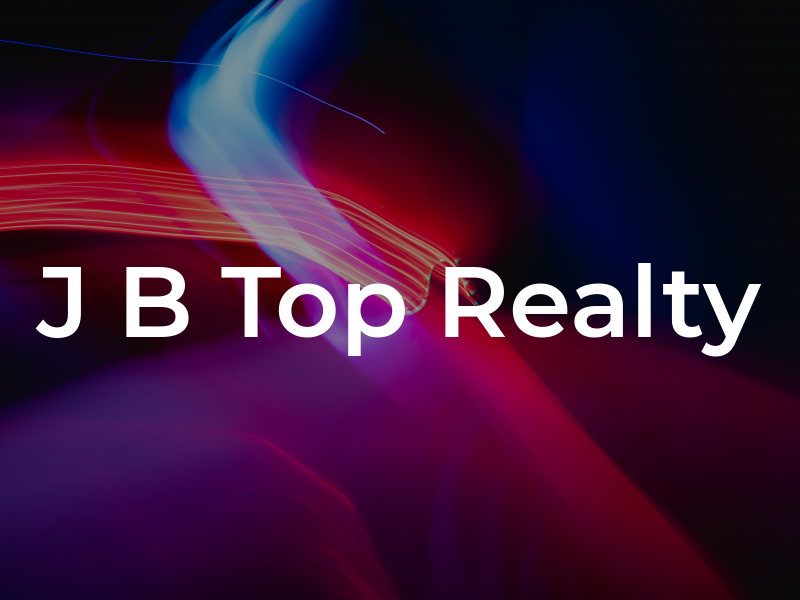 J B Top Realty
