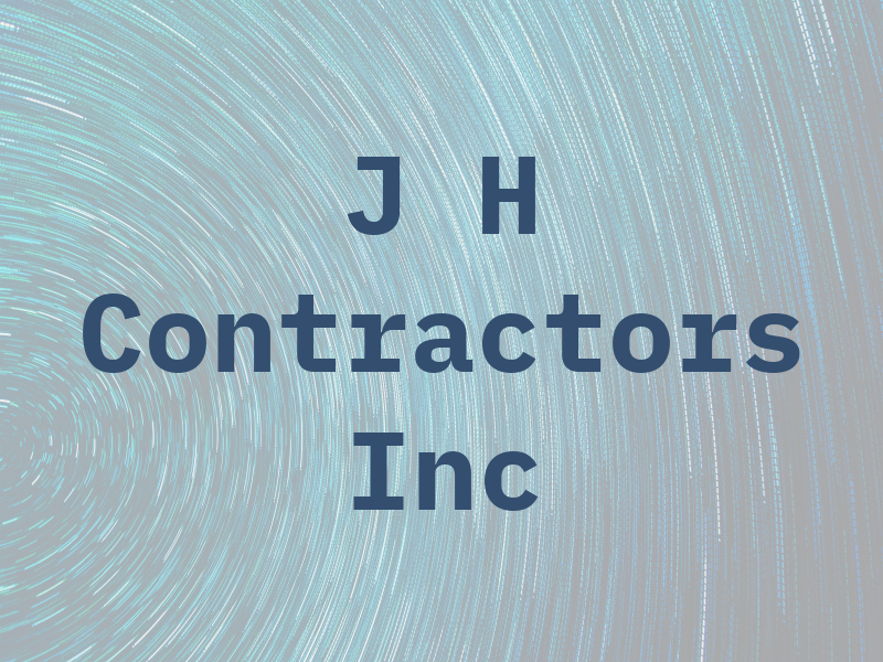 J H Contractors Inc
