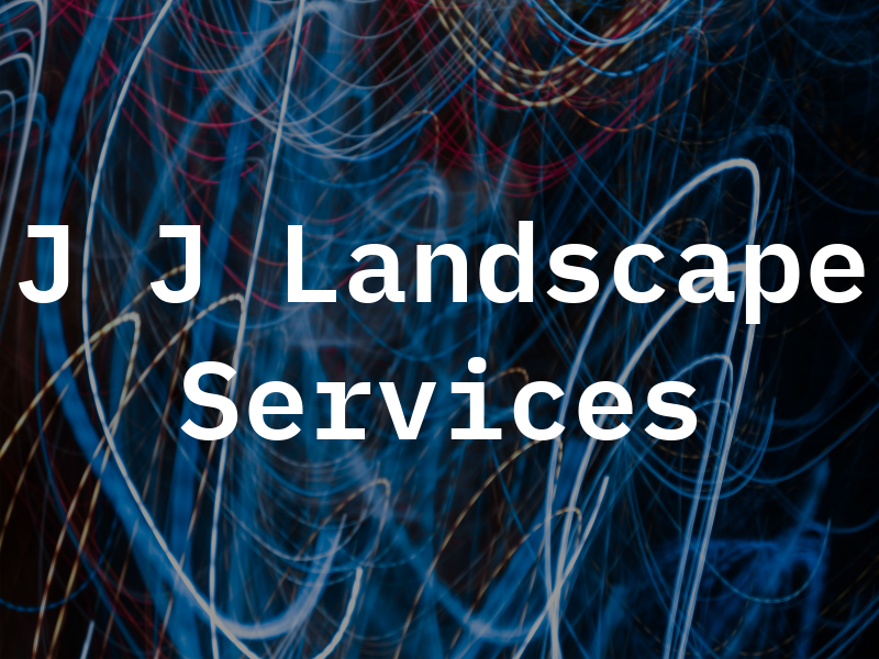 J J Landscape Services