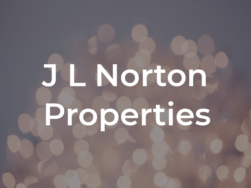 J L Norton Properties