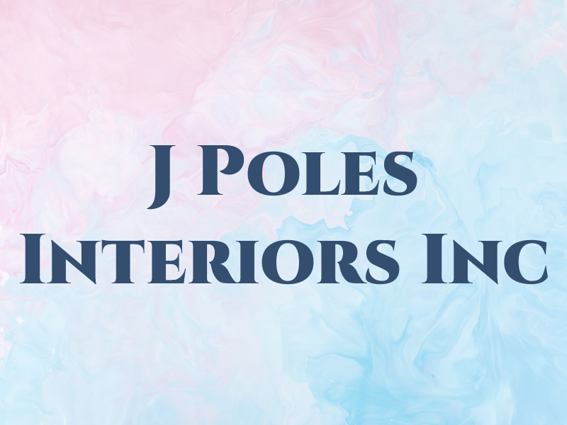 J Poles Interiors Inc