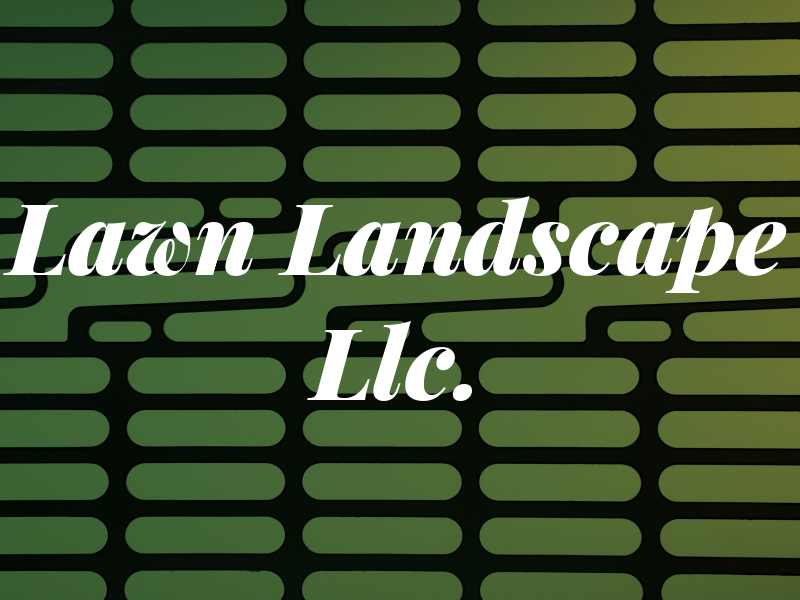J&J Lawn and Landscape Llc.