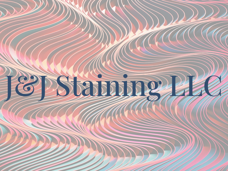 J&J Staining LLC