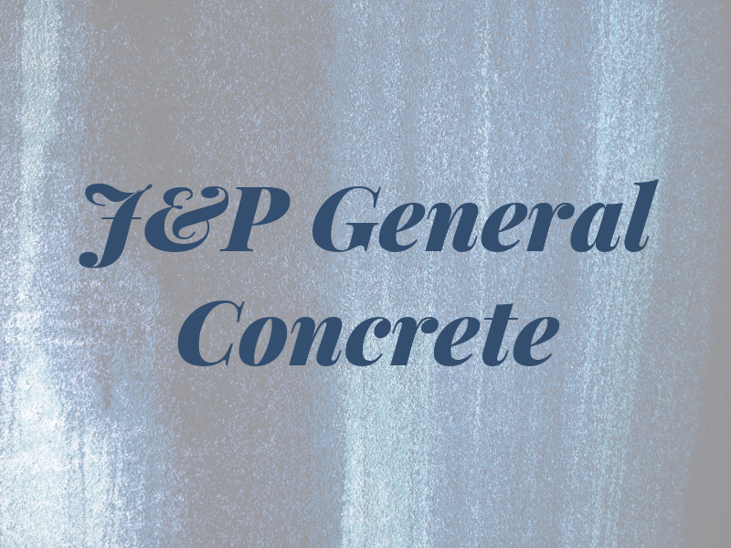 J&P General Concrete