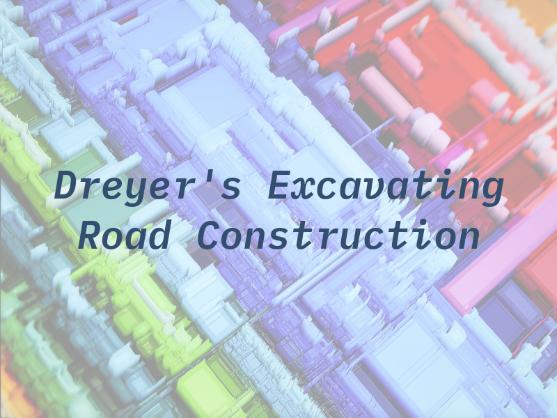 J. Dreyer's Excavating and Road Construction