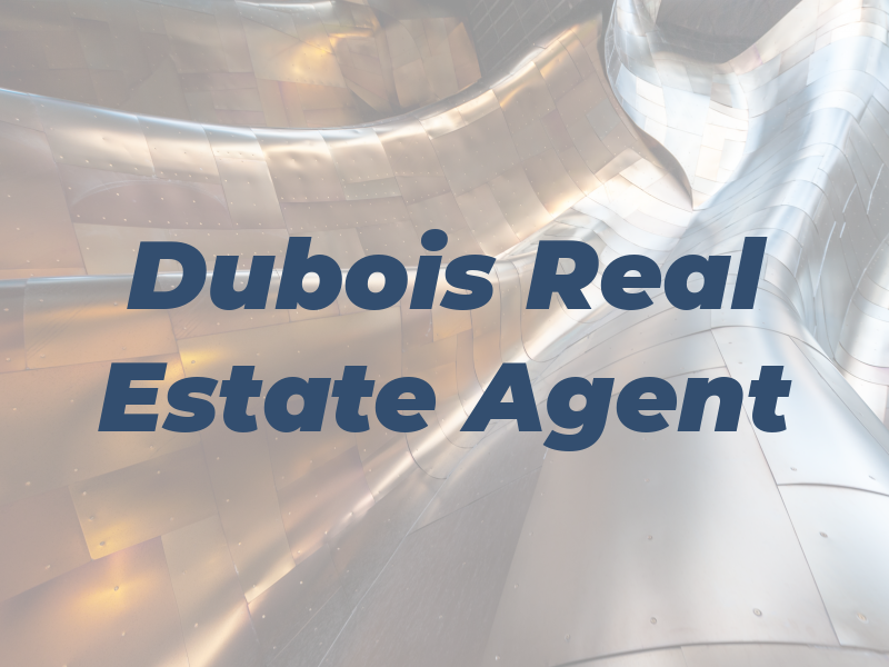 J. E. Dubois Real Estate Agent